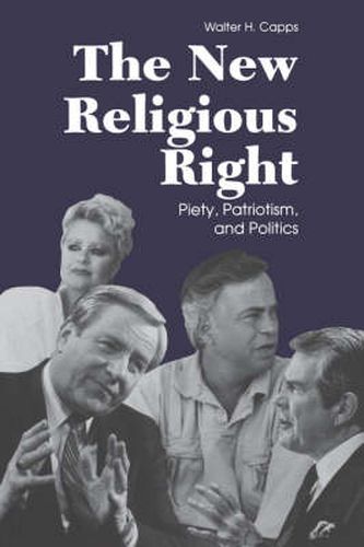 Cover image for The New Religious Right: Piety, Patriotism and Politics