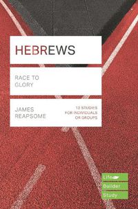Cover image for Hebrews (Lifebuilder Study Guides): Race to Glory