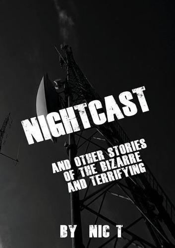 Cover image for Nightcast & Other Stories of The Bizzare & Terrifying REDVISED EDITION