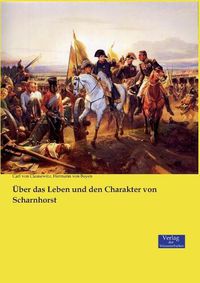 Cover image for UEber das Leben und den Charakter von Scharnhorst