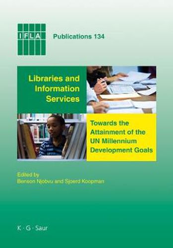 Cover image for Libraries and Information Services towards the Attainment of the UN Millennium Development Goals