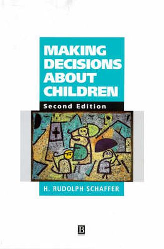 Cover image for Making Decisions About Children: Psychological Questions and Answers