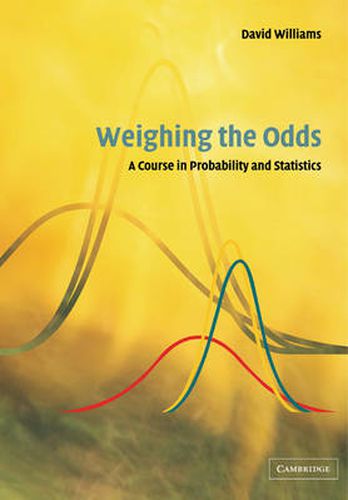 Cover image for Weighing the Odds: A Course in Probability and Statistics