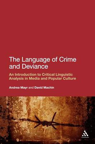 Cover image for The Language of Crime and Deviance: An Introduction to Critical Linguistic Analysis in Media and Popular Culture