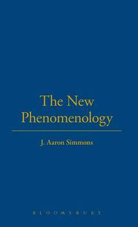 Cover image for The New Phenomenology: A Philosophical Introduction