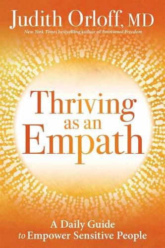 Thriving as an Empath: 365 Days of Empowering Self-Care Practices