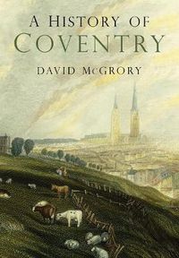 Cover image for A History of Coventry