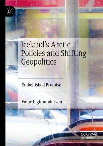 Cover image for Iceland's Arctic Policies and Shifting Geopolitics