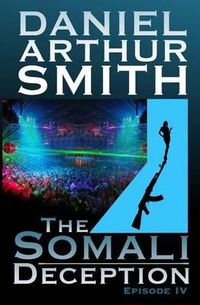 Cover image for The Somali Deception Episode IV