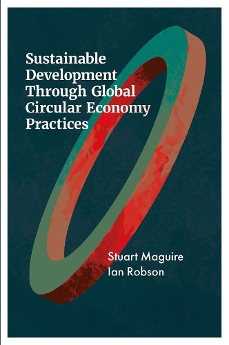 Cover image for Sustainable Development Through Global Circular Economy Practices