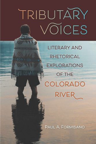 Cover image for Tributary Voices: Literary and Rhetorical Exploration of the Colorado River