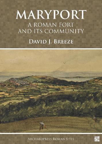 Maryport: A Roman Fort and Its Community