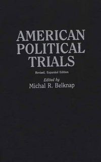 Cover image for American Political Trials, 2nd Edition