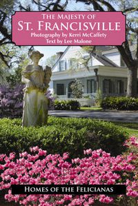 Cover image for Majesty of St. Francisville, The