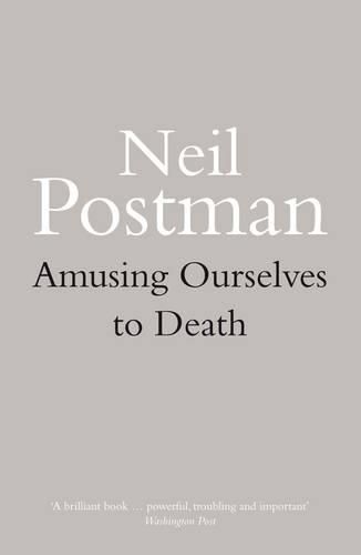 Cover image for Amusing Ourselves to Death