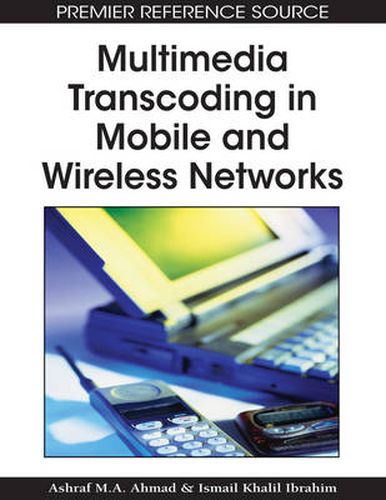 Cover image for Multimedia Transcoding in Mobile and Wireless Networks