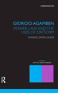 Cover image for Giorgio Agamben: Power, Law and the Uses of Criticism