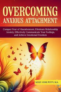 Cover image for Overcoming Anxious Attachment