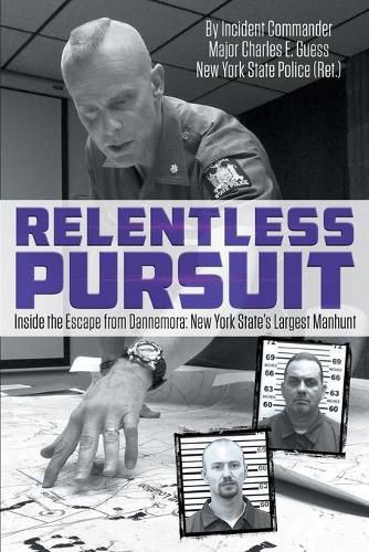 Cover image for Relentless Pursuit: Inside the Escape from Dannemora - New York State's Largest Manhunt