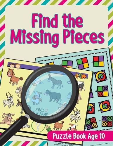 Find the Missing Pieces: Puzzle Book Age 10