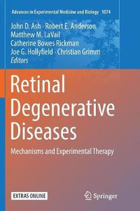 Cover image for Retinal Degenerative Diseases: Mechanisms and Experimental Therapy
