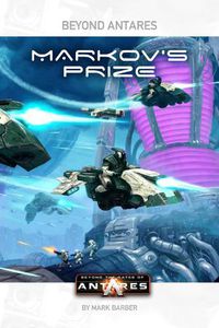 Cover image for Beyond the Gates of Antares: Markov's Prize