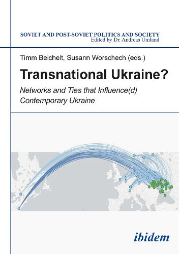 Cover image for Transnational Ukraine?: Networks & Ties that Influence(d) Contemporary Ukraine