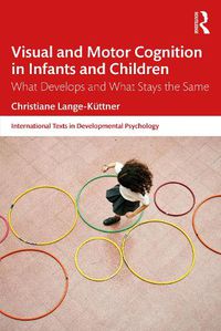 Cover image for Visual and Motor Cognition in Infants and Children