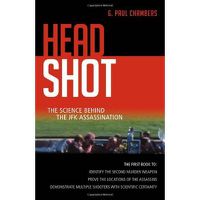 Cover image for Head Shot: The Science Behind the JFK Assassination