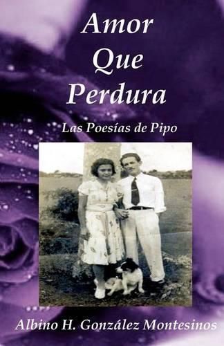 Cover image for Amor que Perdura: Las Poesias de Pipo