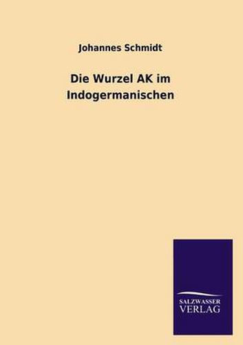 Cover image for Die Wurzel AK Im Indogermanischen