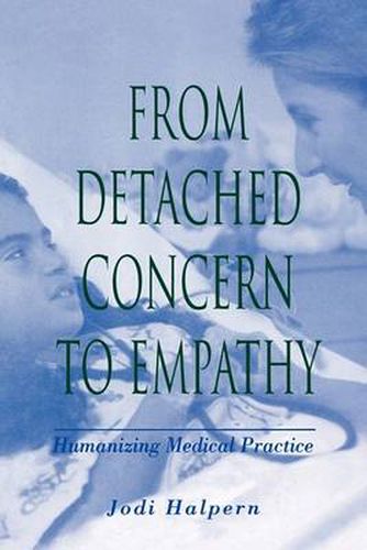 Cover image for From Detached Concern to Empathy: Humanizing Medical Practice