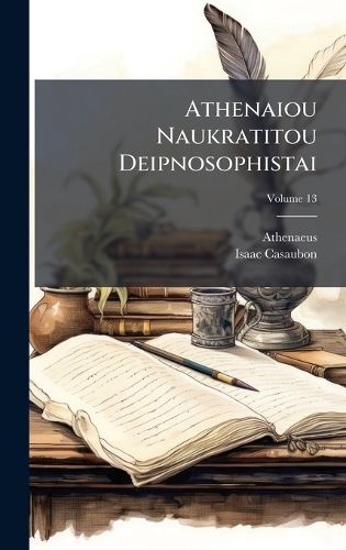 Cover image for Athenaiou Naukratitou Deipnosophistai