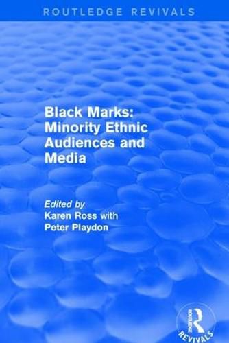 Cover image for Black Marks: Minority Ethnic Audiences and Media: Minority Ethnic Audiences and Media