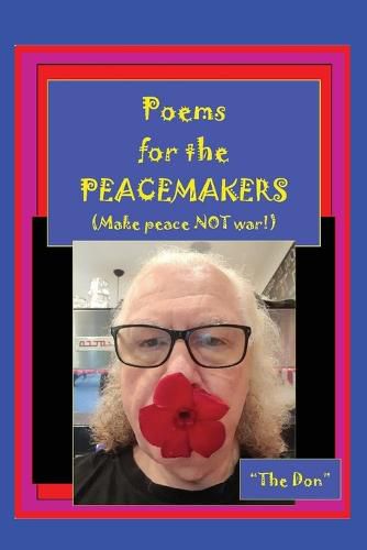 Cover image for Poems for the PEACEMAKERS-Make Peace NOT War!
