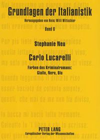 Cover image for Carlo Lucarelli: Farben Des Kriminalromans: Giallo, Nero, Blu