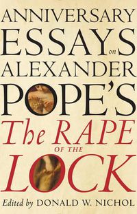 Cover image for Anniversary Essays on Alexander Pope's 'The Rape of the Lock