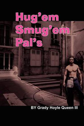 Cover image for Hug'em Smug'em Pal's