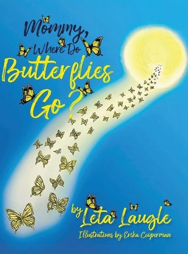 Cover image for Mommy, Where Do Butterflies Go?