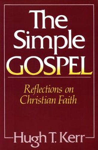 Cover image for The Simple Gospel: Reflections on Christian Faith