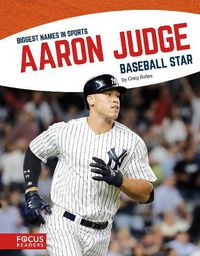 Cover image for Biggest Names in Sports: Aaron Judge, Baseball Star