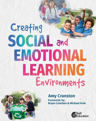 Cover image for Creating Social and Emotional Learning Environments