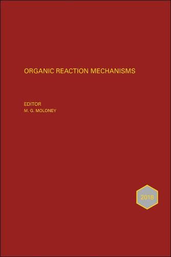 Cover image for Organic Reaction Mechanisms 2018: An Annual Survey Covering the Literature Dated January to December 2018