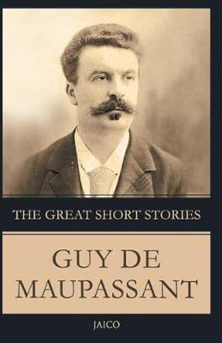 Cover image for The Great Short Stories Guy De Maupassant