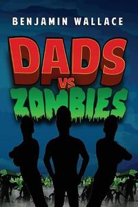 Cover image for Dads vs. Zombies
