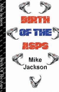 Cover image for Birth Of The Asps