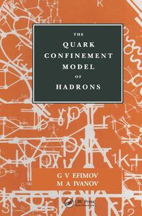 Cover image for The Quark Confinement Model of Hadrons