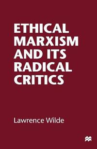 Cover image for Ethical Marxism and its Radical Critics