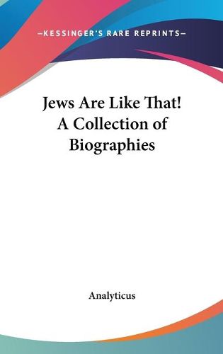 Cover image for Jews Are Like That! a Collection of Biographies