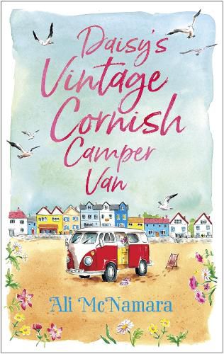 Cover image for Daisy's Vintage Cornish Camper Van: Escape into a heartwarming, feelgood summer read